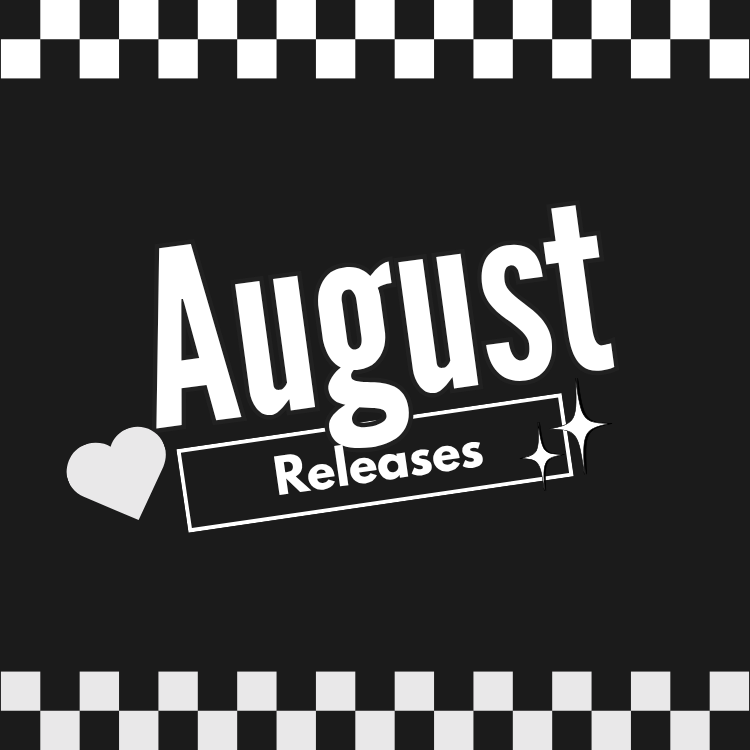 August Releases